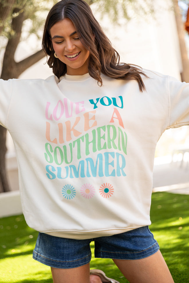 Love You Like A Southern Summer Cream Graphic Sweatshirt